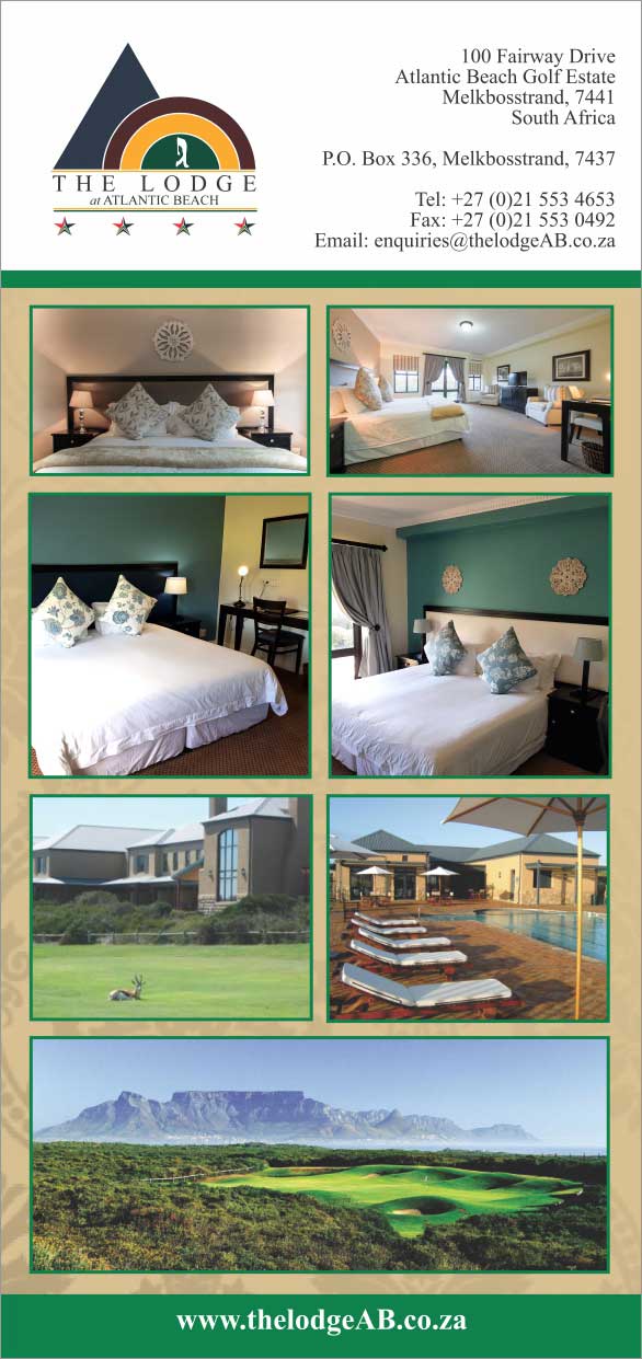                 
Comfortable and affordable four star lodge – The Lodge At Atlantic Beach is a home away from home.
Guests will enjoy a unique experience at The Lodge at Atlantic Beach, situated on the 10th Fairway of one of Cape Town’s Premier Golf Estates.
In keeping with the philosophy of relaxed, comfortable and coastal living,  guests at The Lodge may take full advantage of all the amenities on the Estate.
These include the use of the Golf Course and Club House at reduced green fee rates, the Elemental Health & Beauty Salon, Fitness Centre, tennis courts and swimming pool at the Estate’s Leisure Centre all of which are in walking distance of The Lodge and within the secure access controlled estate grounds.

LUXURY ACCOMMODATION A STONE’S THROW FROM CAPE TOWN…
All guests attending events, functions, conferences and weddings at Atlantic Beach in Cape Town, are welcome to stay at The Lodge, our 4 star Boutique Lodge, which is situated just a stone’s throw away from the main club house where our conference and event facilities are located.
Choose from one of the 20 luxuriously appointed double en-suite rooms at The Lodge, each of which feature the most beautiful views of the surrounding lush green fairways and indigenous fynbos gardens.
Rates at The Lodge include bed and breakfast and free, fully secure parking.

ALL ROOMS AT THE LODGE ALSO OFFER THESE THOUGHTFUL AMENITIES FOR YOUR CONVENIENCE:
Satellite television featuring selected M-Net and DSTV channels
24/7 High-Speed Internet Access
Bar-fridge
Choice of twin or king-size bed
Well-appointed bathroom en-suite with shower
Filter coffee maker, tea and instant coffee
Air-conditioning

CALL US 021-553 2223

A WORLD OF AMENITIES AWAIT YOU
Perfectly positioned on the Cape West Coast, The Lodge is situated within striking distance of an abundance of activity. From spectacular wildlife and nature reserves such as the West Coast National Park and Kirstenbosch Botanical Gardens, internationally renowned historical sites and landmarks such as Robben Island and Table Mountain, a diversity of world-class wine estates such as Simonsberg and Boschendal and outstanding shopping and entertainment venues such as the V&A Waterfront and Canal Walk – there is something for the whole family to enjoy

              
              
              